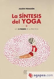 LA SÍNTESIS DEL YOGA | 9788415053804 | PERAGÓN CASADO, JULIÁN | Llibreria La Font de Mimir - Llibreria online Barcelona - Comprar llibres català i castellà