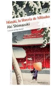 HÔZUKI, LA LIBRERÍA DE MITSUKO | 9788416830732 | SHIMAZAKI, AKI | Llibreria La Font de Mimir - Llibreria online Barcelona - Comprar llibres català i castellà