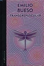 TRANSCREPUSCULAR (AVANCE) | 9788416035601 | BUESO, EMILIO | Llibreria La Font de Mimir - Llibreria online Barcelona - Comprar llibres català i castellà