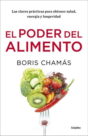 EL PODER DEL ALIMENTO | 9788416449903 | BORIS CHAMÁS | Llibreria La Font de Mimir - Llibreria online Barcelona - Comprar llibres català i castellà