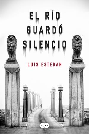EL RÍO GUARDÓ SILENCIO | 9788483659038 | LUIS ESTEBAN | Llibreria La Font de Mimir - Llibreria online Barcelona - Comprar llibres català i castellà