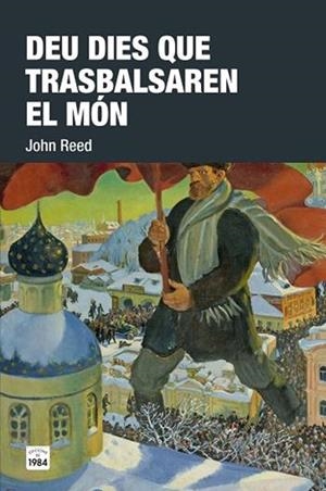 DEU DIES QUE TRASBALSAREN EL MÓN | 9788416987085 | REED, JOHN | Llibreria La Font de Mimir - Llibreria online Barcelona - Comprar llibres català i castellà