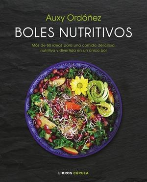BOLES NUTRITIVOS | 9788448023218 | ORDÓÑEZ, AUXY | Llibreria La Font de Mimir - Llibreria online Barcelona - Comprar llibres català i castellà