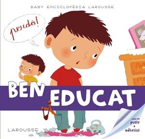 BABY ENCICLOPÈDIA. BEN EDUCAT | 9788415785965 | LAROUSSE EDITORIAL | Llibreria La Font de Mimir - Llibreria online Barcelona - Comprar llibres català i castellà