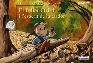 EL FOLLET ORIOL I L ' ESPERIT DE LA TARDOR | 9788448931070 | SARDÀ, ÒSCAR | Llibreria La Font de Mimir - Llibreria online Barcelona - Comprar llibres català i castellà