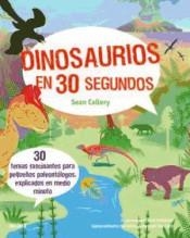 DINOSAURIOS EN 30 SEGUNDOS | 9788416965199 | CALLERY, SEAN | Llibreria La Font de Mimir - Llibreria online Barcelona - Comprar llibres català i castellà