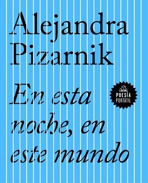 EN ESTA NOCHE, EN ESTE MUNDO | 9788439733423 | ALEJANDRA PIZARNIK | Llibreria La Font de Mimir - Llibreria online Barcelona - Comprar llibres català i castellà