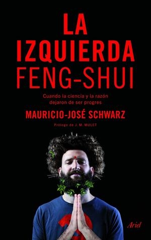 LA IZQUIERDA FENG-SHUI | 9788434425859 | SCHWARZ, MAURICIO-JOSÉ | Llibreria La Font de Mimir - Llibreria online Barcelona - Comprar llibres català i castellà