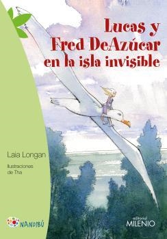 LUCAS Y FRED DEAZÚCAR EN LA ISLA INVISISBLE | 9788497437684 | LONGAN ZARZOSO, LAIA/THA | Llibreria La Font de Mimir - Llibreria online Barcelona - Comprar llibres català i castellà