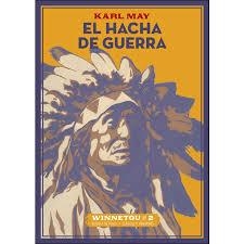 EL HACHA DE GUERRA | 9788416034994 | MAY, KARL | Llibreria La Font de Mimir - Llibreria online Barcelona - Comprar llibres català i castellà