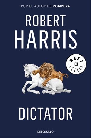 DICTATOR (TRILOGÍA DE CICERÓN 3) | 9788466341202 | ROBERT HARRIS | Llibreria La Font de Mimir - Llibreria online Barcelona - Comprar llibres català i castellà