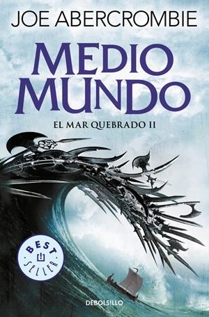 MEDIO MUNDO (EL MAR QUEBRADO 2) | 9788466341172 | JOE ABERCROMBIE | Llibreria La Font de Mimir - Llibreria online Barcelona - Comprar llibres català i castellà