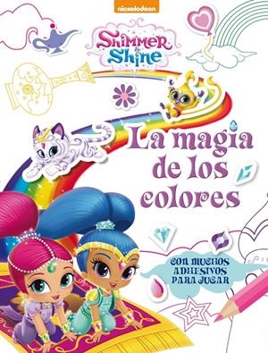 LA MAGIA DE LOS COLORES (SHIMMER & SHINE. ACTIVIDADES) | 9788437201511 | NICKELODEON | Llibreria La Font de Mimir - Llibreria online Barcelona - Comprar llibres català i castellà