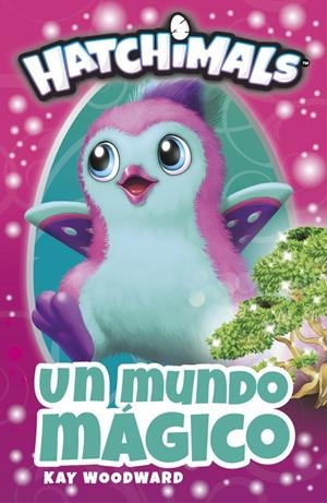 UN MUNDO MÁGICO (HATCHIMALS. PRIMERAS LECTURAS) | 9788448848842 | VARIOS AUTORES | Llibreria La Font de Mimir - Llibreria online Barcelona - Comprar llibres català i castellà