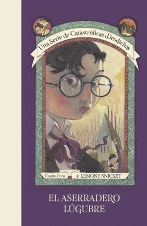 EL ASERRADERO LÚGUBRE (UNA SERIE DE CATASTRÓFICAS DESDICHAS 4) | 9788490438701 | LEMONY SNICKET | Llibreria La Font de Mimir - Llibreria online Barcelona - Comprar llibres català i castellà