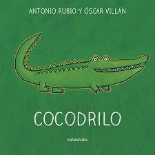 COCODRILO | 9788484643135 | RUBIO, ANTONIO | Llibreria La Font de Mimir - Llibreria online Barcelona - Comprar llibres català i castellà