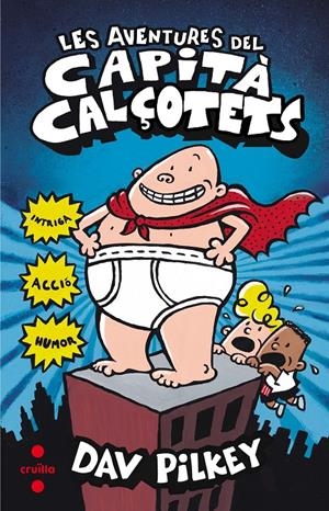 C-CC. 1 LES AVENTURES DEL CAPITA CALÇOTE | 9788466142021 | PILKEY, DAV | Llibreria La Font de Mimir - Llibreria online Barcelona - Comprar llibres català i castellà