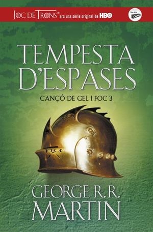 TEMPESTA D'ESPASES (CANÇÓ DE GEL I FOC 3) | 9788420487090 | GEORGE R.R. MARTIN | Llibreria La Font de Mimir - Llibreria online Barcelona - Comprar llibres català i castellà