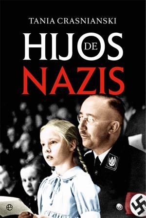 HIJOS DE NAZIS | 9788491640189 | CRASNIANSKI, TANIA | Llibreria La Font de Mimir - Llibreria online Barcelona - Comprar llibres català i castellà