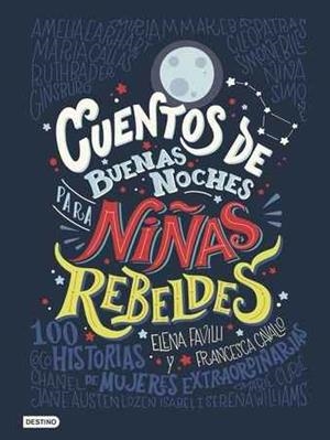 CUENTOS DE BUENAS NOCHES PARA NIÑAS REBELDES | 9788408176114 | FAVILLI, ELENA | Llibreria La Font de Mimir - Llibreria online Barcelona - Comprar llibres català i castellà