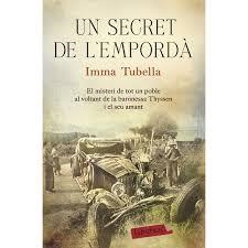UN SECRET DE L'EMPORDÀ | 9788417031206 | TUBELLA CASADEVALL, IMMA | Llibreria La Font de Mimir - Llibreria online Barcelona - Comprar llibres català i castellà