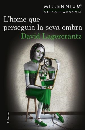 L'HOME QUE PERSEGUIA LA SEVA OMBRA | 9788466422864 | LAGERCRANTZ, DAVID | Llibreria La Font de Mimir - Llibreria online Barcelona - Comprar llibres català i castellà