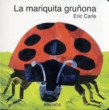 LA MARIQUITA GRUÑONA | 9788492750504 | CARLE, ERIC | Llibreria La Font de Mimir - Llibreria online Barcelona - Comprar llibres català i castellà