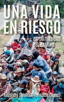 UNA VIDA EN RIESGO | 9788427140615 | SOLANDINE, ALEJANDRO | Llibreria La Font de Mimir - Llibreria online Barcelona - Comprar llibres català i castellà