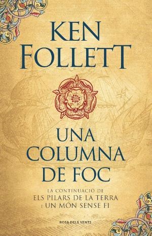 UNA COLUMNA DE FOC (SAGA ELS PILARS DE LA TERRA 3) | 9788416430574 | KEN FOLLETT | Llibreria La Font de Mimir - Llibreria online Barcelona - Comprar llibres català i castellà
