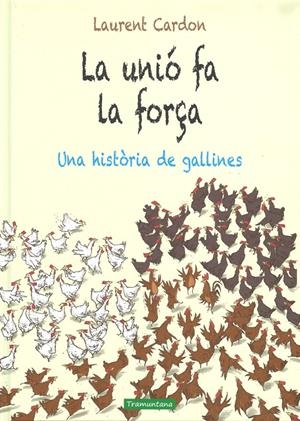 LA UNIÓ FA LA FORÇA | 9788416578658 | CARDON CARDON, LAURENT | Llibreria La Font de Mimir - Llibreria online Barcelona - Comprar llibres català i castellà