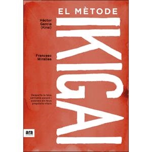 EL MÈTODE IKIGAI | 9788416915361 | MIRALLES CONTIJOCH, FRANCESC/GARCÍA PUIGCERVER, HÉCTOR | Llibreria La Font de Mimir - Llibreria online Barcelona - Comprar llibres català i castellà