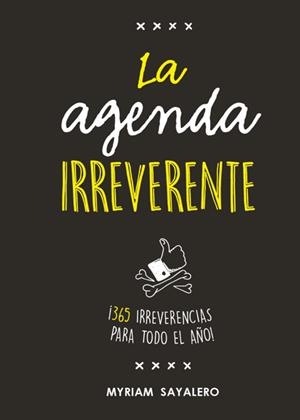 LA AGENDA IRREVERENTE | 9788403518384 | MYRIAM SAYALERO | Llibreria La Font de Mimir - Llibreria online Barcelona - Comprar llibres català i castellà