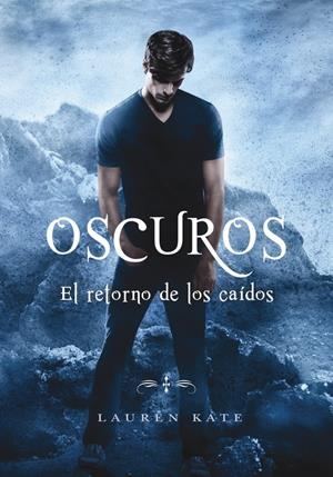 EL RETORNO DE LOS CAÍDOS (OSCUROS 6) | 9788490437872 | LAUREN KATE | Llibreria La Font de Mimir - Llibreria online Barcelona - Comprar llibres català i castellà