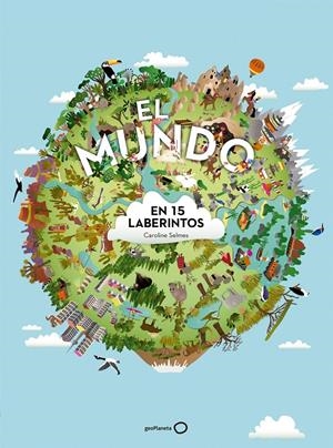 EL MUNDO EN 15 LABERINTOS | 9788408172253 | SELMES, CAROLINE | Llibreria La Font de Mimir - Llibreria online Barcelona - Comprar llibres català i castellà