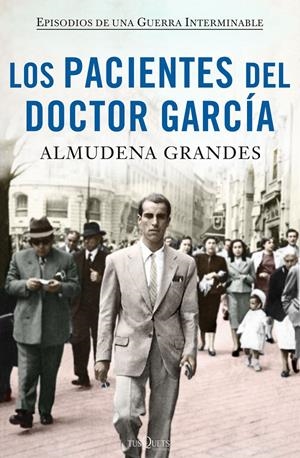 LOS PACIENTES DEL DOCTOR GARCÍA | 9788490664469 | GRANDES, ALMUDENA | Llibreria La Font de Mimir - Llibreria online Barcelona - Comprar llibres català i castellà