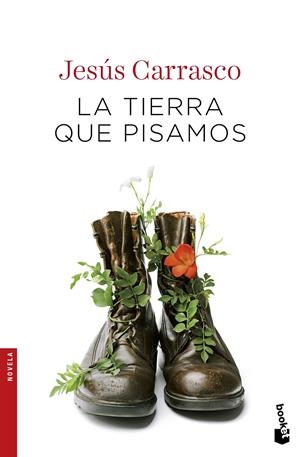 LA TIERRA QUE PISAMOS | 9788432232831 | CARRASCO, JESÚS | Llibreria La Font de Mimir - Llibreria online Barcelona - Comprar llibres català i castellà