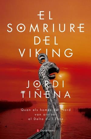 EL SOMRIURE DEL VIKING | 9788494677717 | TIÑENA AMORÓS, JORDI | Llibreria La Font de Mimir - Llibreria online Barcelona - Comprar llibres català i castellà