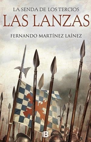 LA SENDA DE LOS TERCIOS. LAS LANZAS | 9788466661249 | MARTÍNEZ LAÍNEZ, FERNANDO | Llibreria La Font de Mimir - Llibreria online Barcelona - Comprar llibres català i castellà