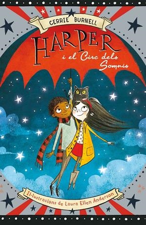 HARPER I EL CIRC DELS SOMNIS | 9788424656652 | BURNELL, CERRIE | Llibreria La Font de Mimir - Llibreria online Barcelona - Comprar llibres català i castellà