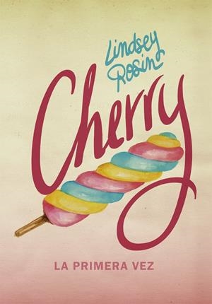 CHERRY. LA PRIMERA VEZ | 9788424660963 | ROSIN, LINDSEY | Llibreria La Font de Mimir - Llibreria online Barcelona - Comprar llibres català i castellà