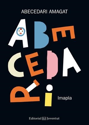 ABECEDARI AMAGAT | 9788426144454 | PLA SANTAMANS, IMMA | Llibreria La Font de Mimir - Llibreria online Barcelona - Comprar llibres català i castellà