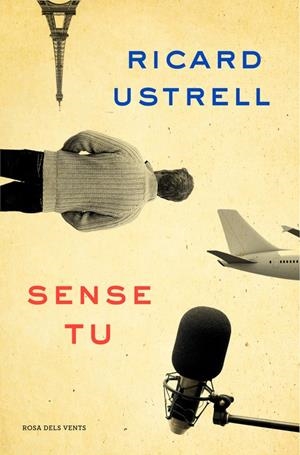 SENSE TU | 9788416430635 | RICARD USTRELL | Llibreria La Font de Mimir - Llibreria online Barcelona - Comprar llibres català i castellà