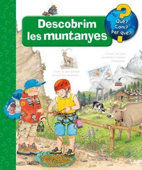 QUÈ?... DESCOBRIM LES MUNTANYES | 9788416965458 | METZGFR, WOLFGANG/EENF, ANDREA | Llibreria La Font de Mimir - Llibreria online Barcelona - Comprar llibres català i castellà