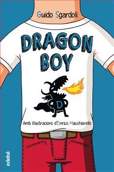 DRAGON BOY (CATALÀ) | 9788468331409 | GUIDO SGARDOLI | Llibreria La Font de Mimir - Llibreria online Barcelona - Comprar llibres català i castellà