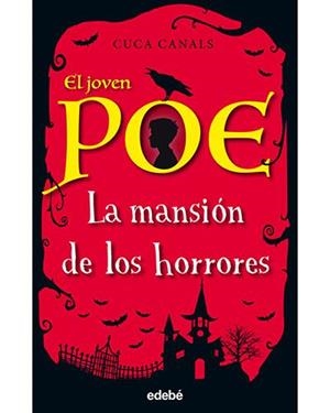 LA MANSION DE LOS HORRORES (EL JOVEN POE) | 9788468334868 | CUCA CANALS | Llibreria La Font de Mimir - Llibreria online Barcelona - Comprar llibres català i castellà