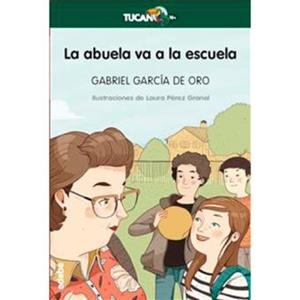LA ABUELA VA A LA ESCUELA | 9788468331201 | GABRIEL GARCIA DE ORO | Llibreria La Font de Mimir - Llibreria online Barcelona - Comprar llibres català i castellà