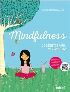 MINDFULNESS: 20 SECRETOS PARA VIVIR MEJOR | 9788468331386 | MARINE LOCATELLI | Llibreria La Font de Mimir - Llibreria online Barcelona - Comprar llibres català i castellà