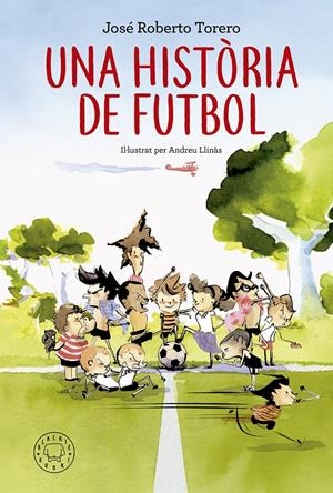 UNA HISTÒRIA DE FUTBOL | 9788417059200 | TORERO, JOSÉ ROBERTO | Llibreria La Font de Mimir - Llibreria online Barcelona - Comprar llibres català i castellà
