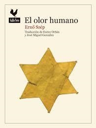 EL OLOR HUMANO | 9788416529445 | SZÉP, ERNO | Llibreria La Font de Mimir - Llibreria online Barcelona - Comprar llibres català i castellà