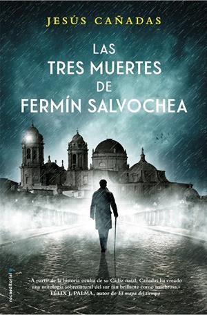 LAS TRES MUERTES DE FERMIN SALVOCHEA | 9788416700851 | CAÑADAS, JESÚS | Llibreria La Font de Mimir - Llibreria online Barcelona - Comprar llibres català i castellà